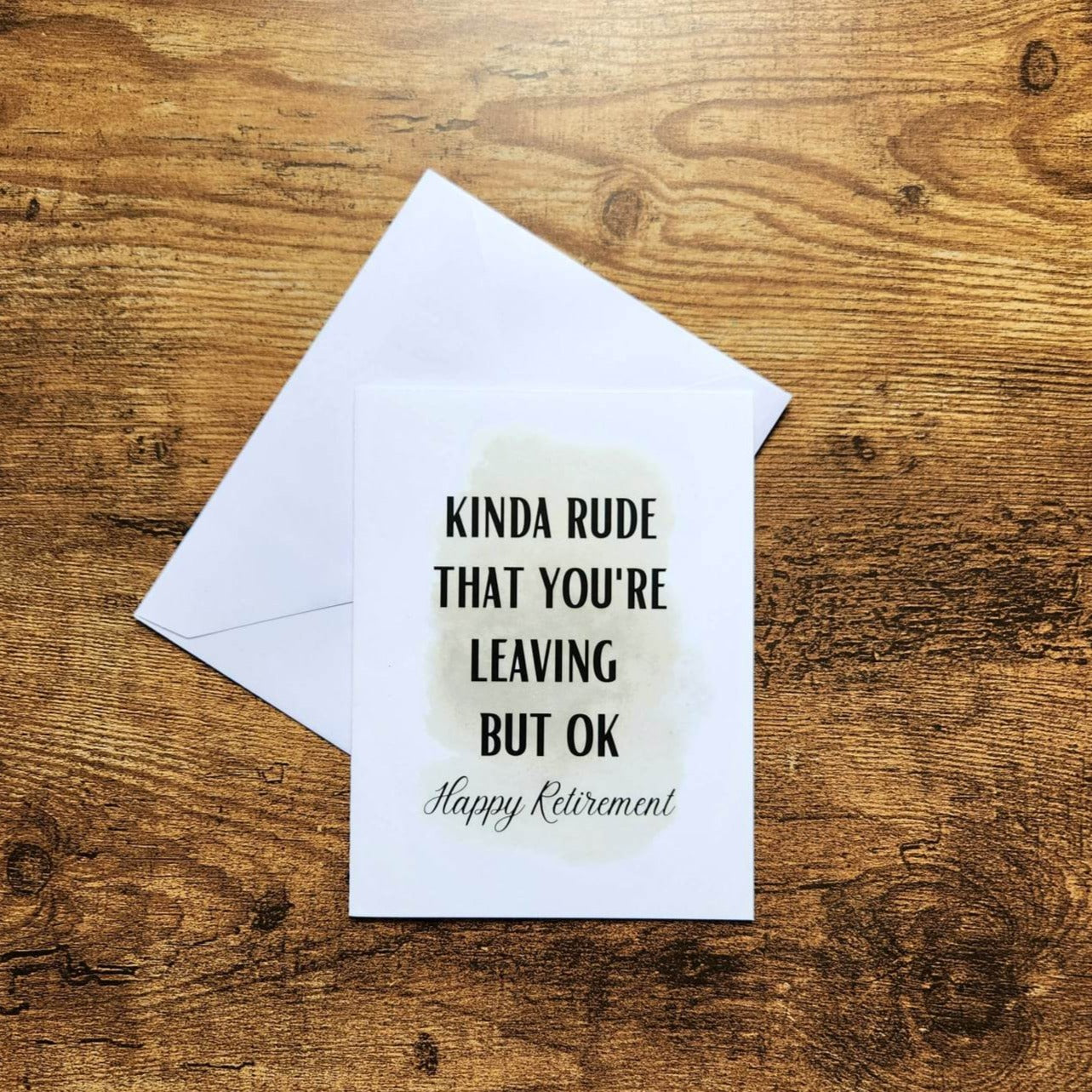 Kinda rude that you're leaving but ok, Happy Retirement card, Retirement card for employee, Boss, Coworker, Dad, Colleague, Teacher Leaving
