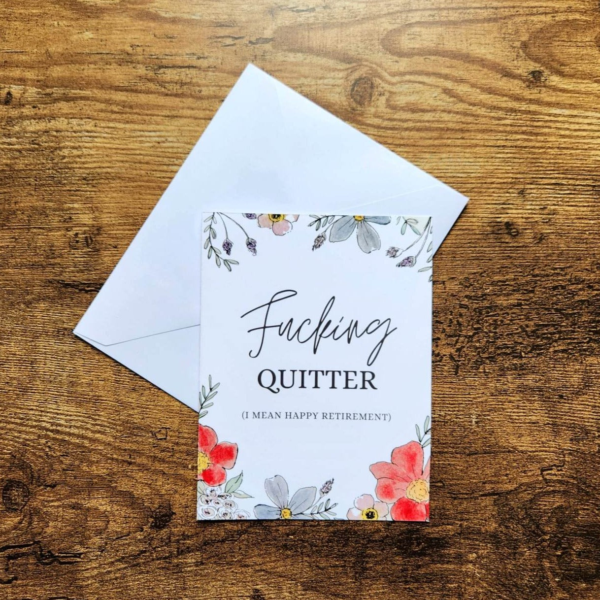 Funny retirement card, Fucking quitter I mean happy retirement, Congratulations on your retirement, Floral swear card, Boss,Coworker goodbye