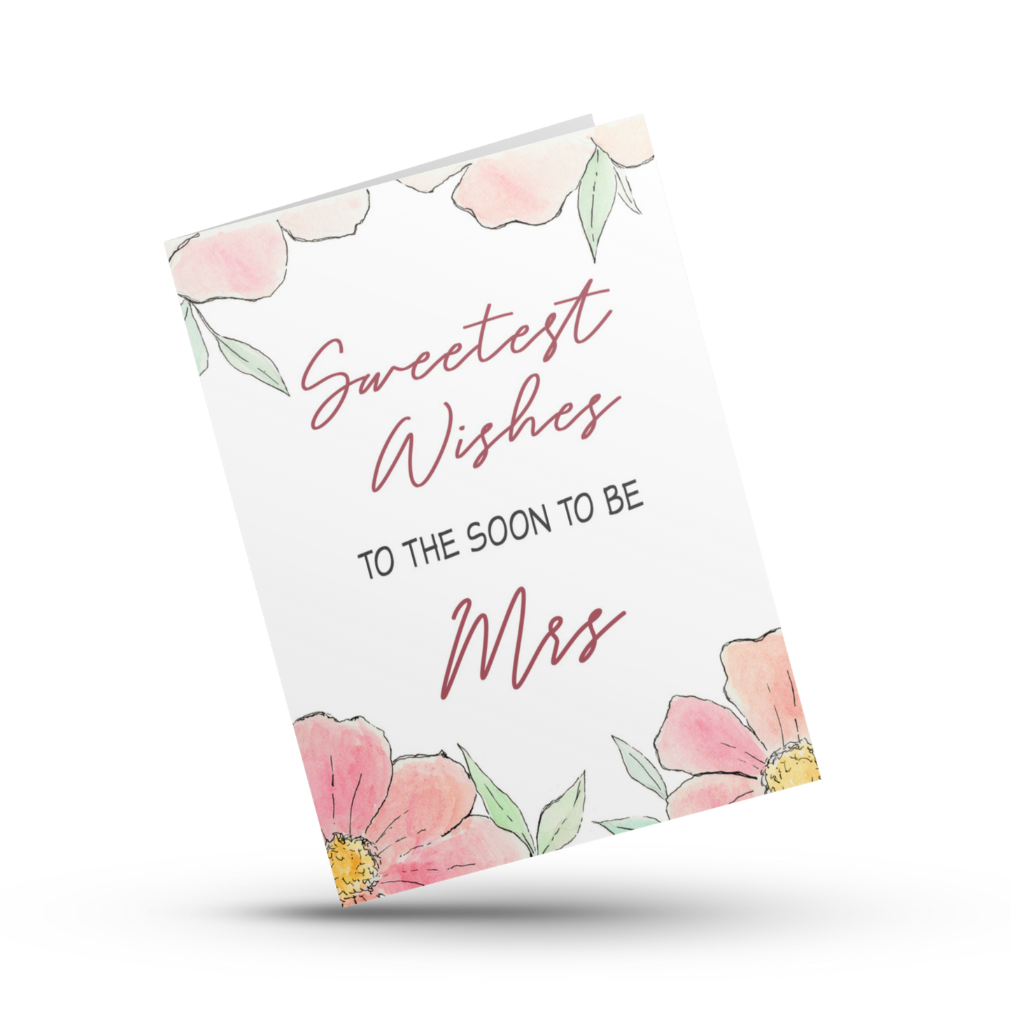 Sweetest wishes for the soon to be Mrs, Card for bride to be, Bridal shower card, Floral Card, For the beautiful bride, Wedding card
