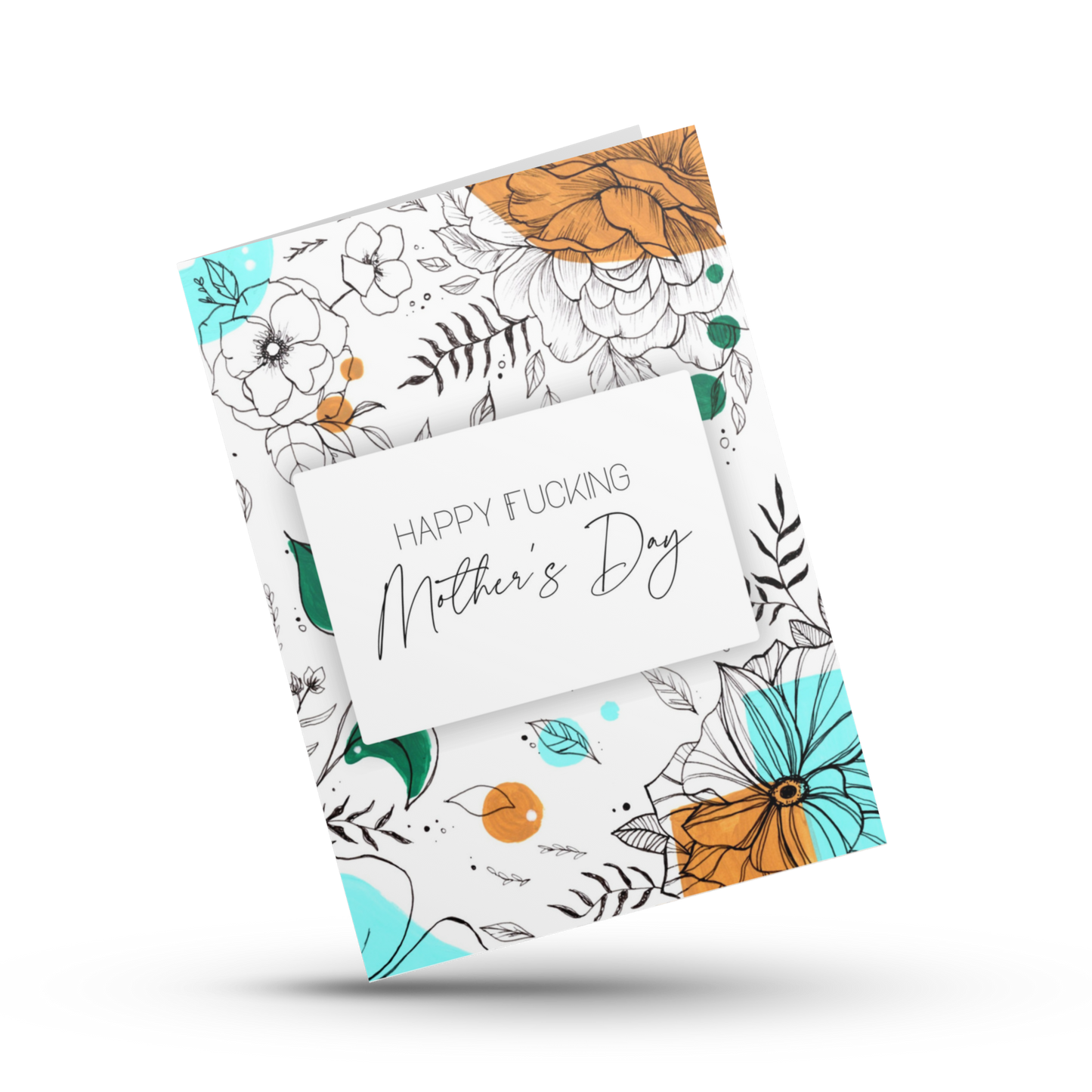 Happy fucking mother's day, Sarcastic mother's day card, Funny mother's day card, For mom, For wife, Mom love you card, Floral mother's day
