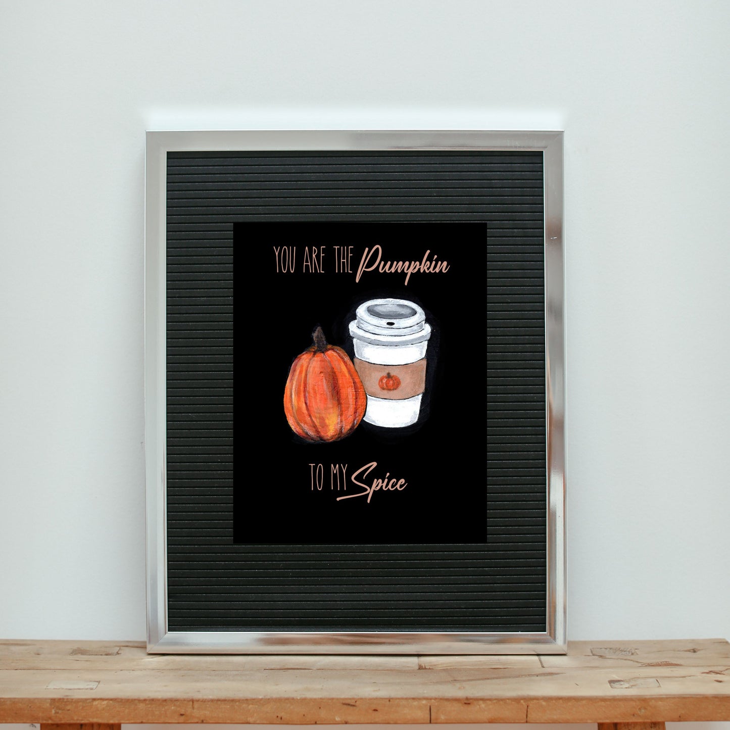 You are the pumpkin to my spice, Cute pumpkin spice fall art print, Halloween spooky season wall decor, Autumn pumpkin latte art for her