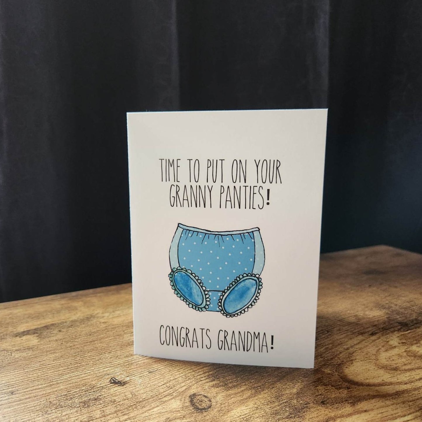 Time to put on your granny panties, Congrats Grandma, New Grandma card, Grandmother card, Baby announcement, New baby card for new Grandma