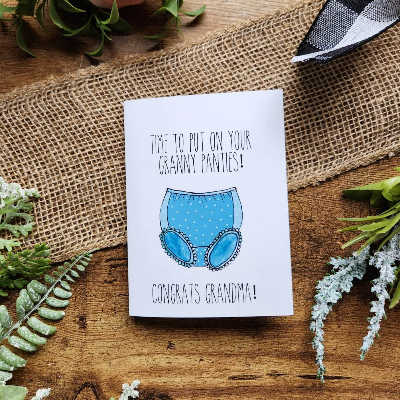 Time to put on your granny panties, Congrats Grandma, New Grandma card, Grandmother card, Baby announcement, New baby card for new Grandma