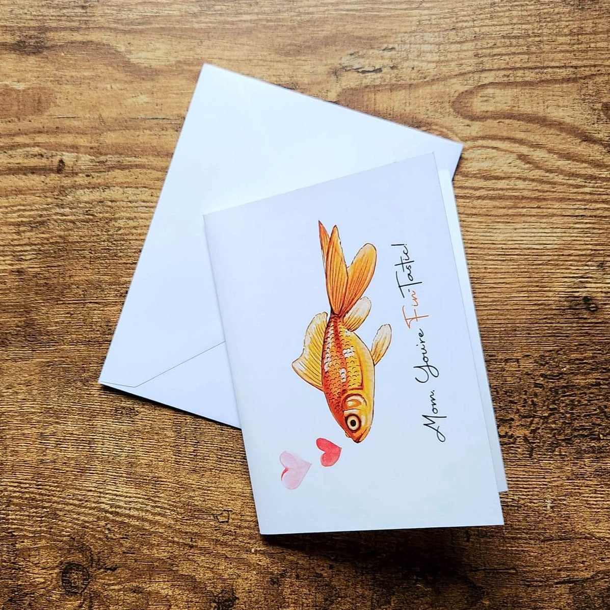 Mom your fin-tastic, Mother’s Day greeting card, Card for Mom, Funny animal card, Goldfish card, Pun card, Appreciation card, I love you mom