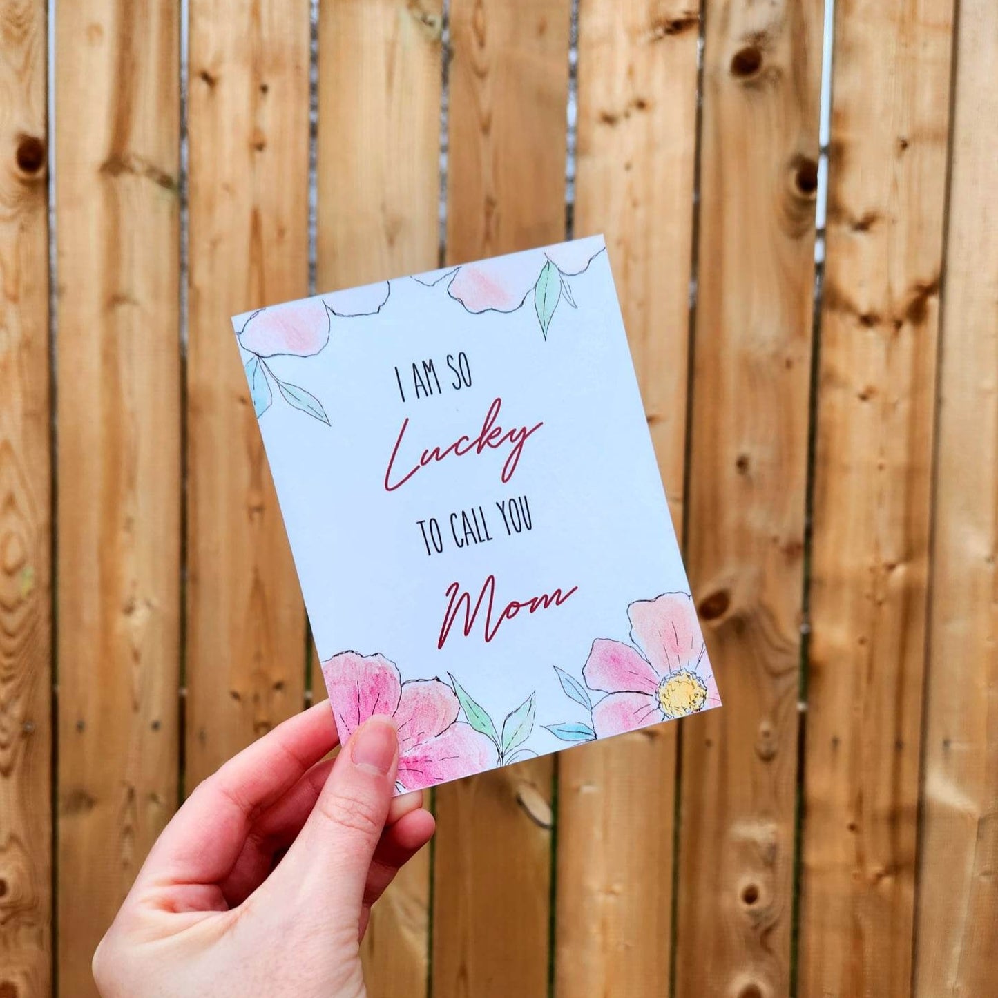 I am so lucky to call you mom, Mother's Day card, Gratitude card for mom, Lucky to have you, Grateful for you mom, Happy Mother's Day