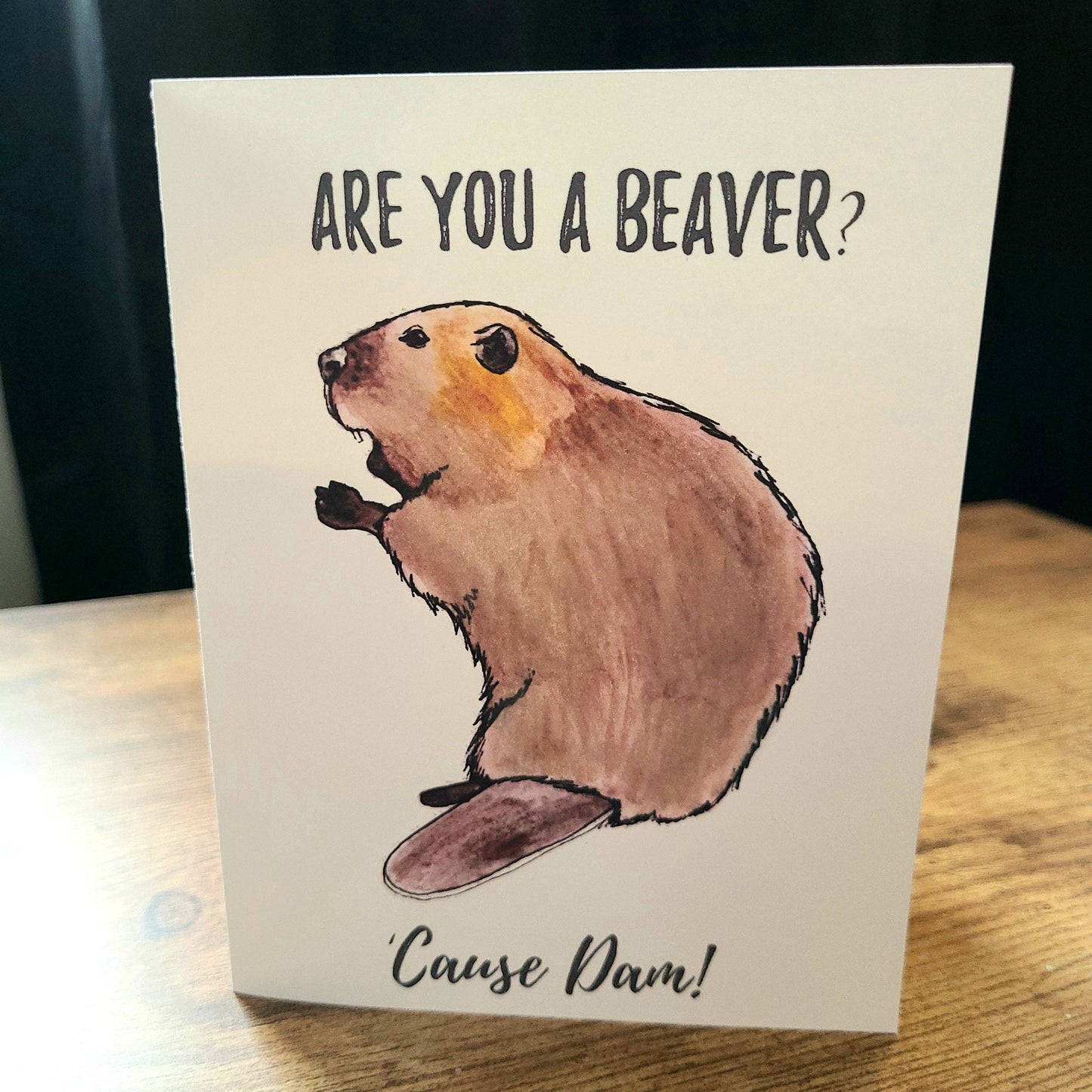 Are you a beaver? 'Cause dam!, Beaver greeting card, Valentine's Day card, Funny anniversary, Beaver pun love card, Just because card, Love