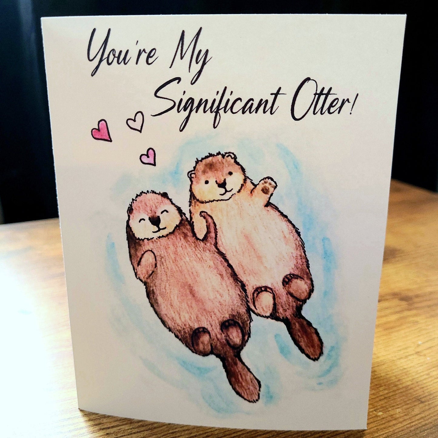 You're my significant otter, Anniversary card, Valentine's day card, Otters holding hands, Funny love card, Marine animals, I Love You Card