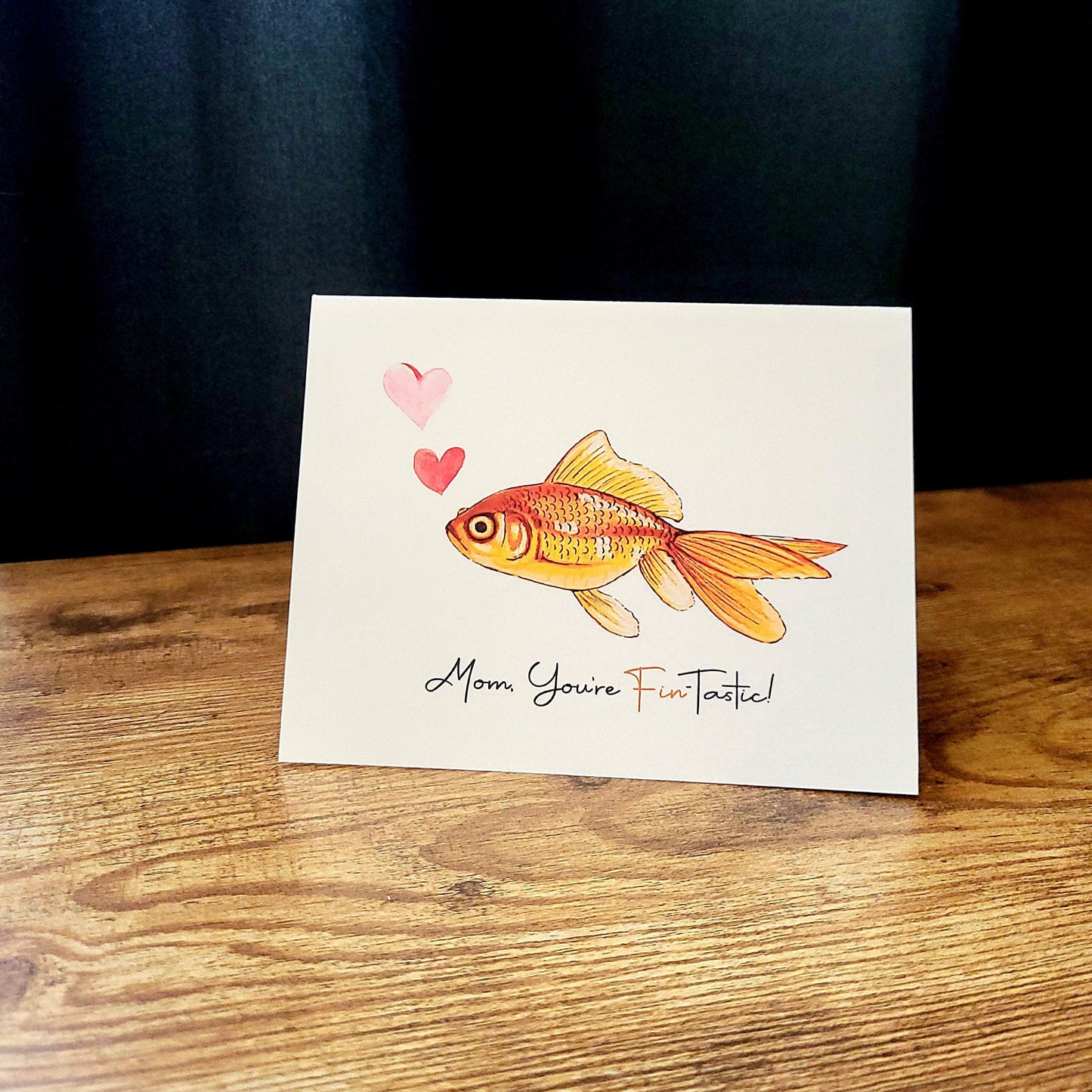Mom your fin-tastic, Mother’s Day greeting card, Card for Mom, Funny animal card, Goldfish card, Pun card, Appreciation card, I love you mom