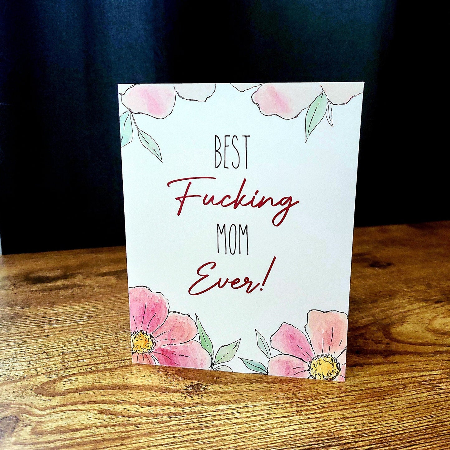 Best fucking mom ever, Mother's day card, Sweary card for mom, Funny Mother's day card, Card for friend, Cussing card, Cool mom gift,