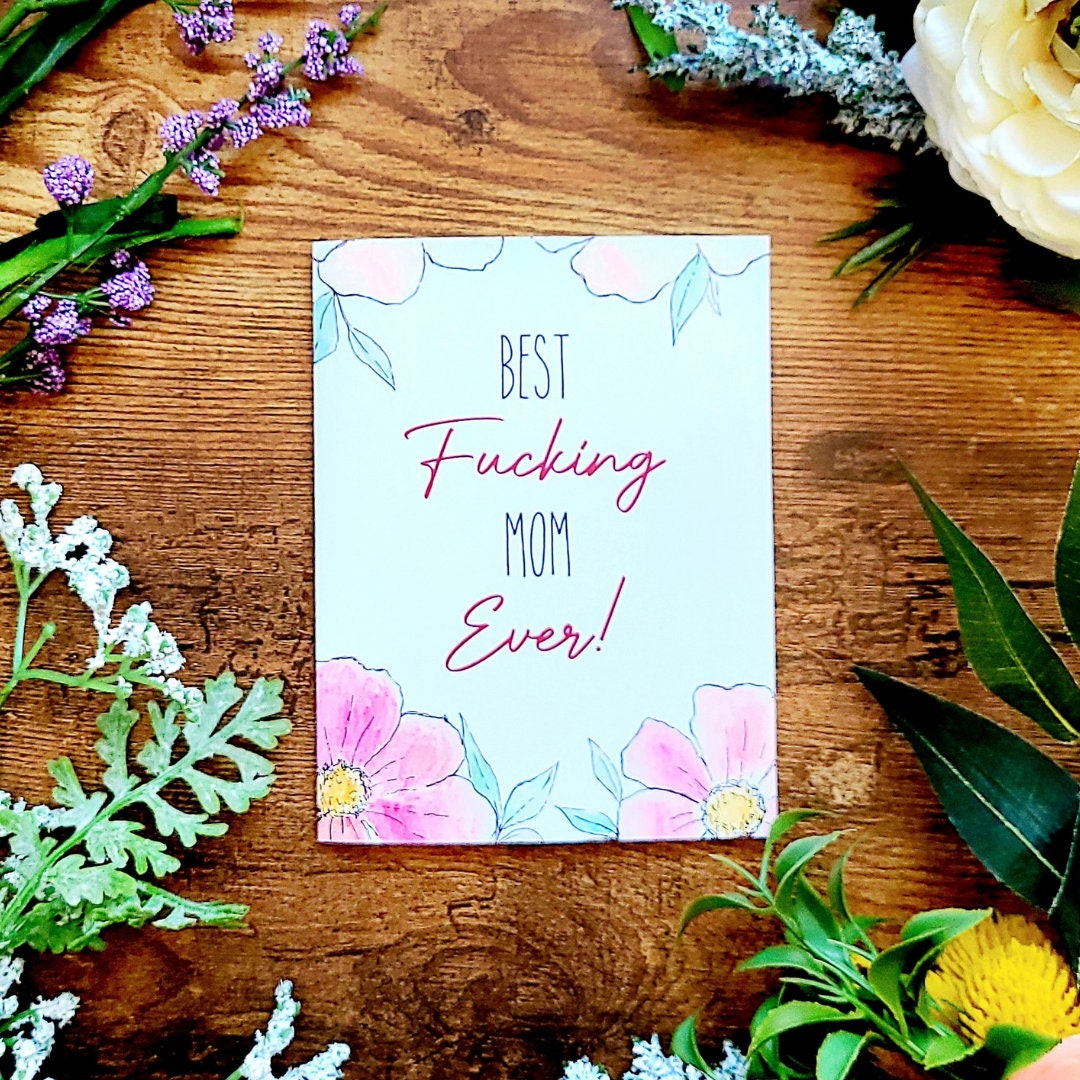 Best fucking mom ever, Mother's day card, Sweary card for mom, Funny Mother's day card, Card for friend, Cussing card, Cool mom gift,