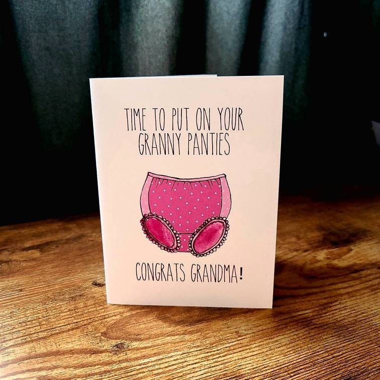 Time to put on your granny panties, Congrats Grandma, New Grandma card, Grandmother card, Baby announcement, Expectant Grandma card