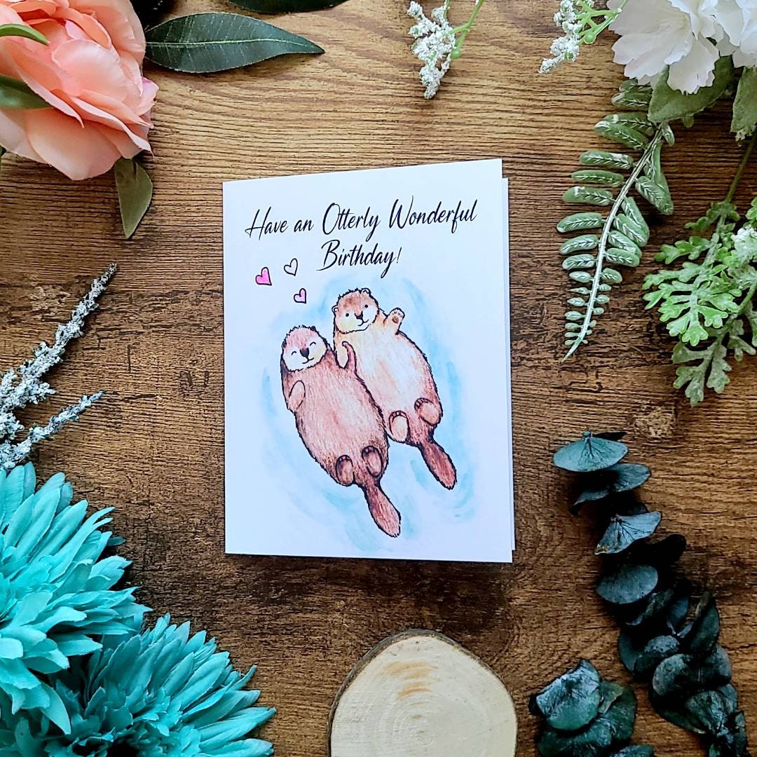 Cute otter birthday card, Have an otterly wonderful birthday, Otter pun birthday card, Otters holding hands, Adorable animal birthday card