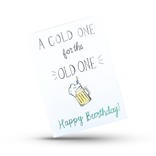 A cold one for the old one, Happy Beerthday Card, Beer lover, Birthday Card for him, Beer card, Food puns, Dad Birthday Card, Funny Dad Joke