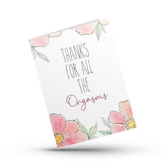 Thanks for all the orgasms greeting card, Naughty anniversary card, Dirty Valentine's Day card, Adult humor, Funny gift, Sexy, Orgasm card