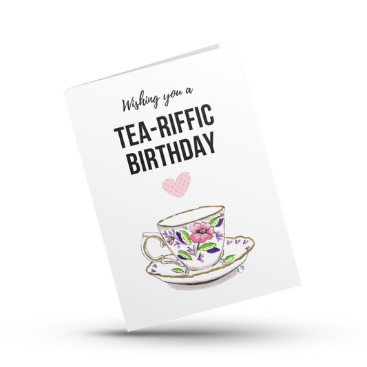 Wishing you a tea-riffic birthday card, Cute birthday card for tea lovers, Tea cup birthday card for her, Mom, Friend, Partner, Tea drinker