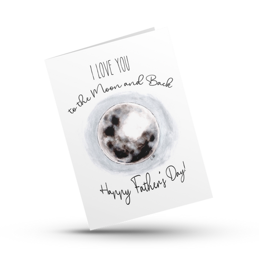 I love you to the moon and back, Moon Fathers day card, Happy Father's day, Space nerd card, Moon card for dad, Space themed card for dad