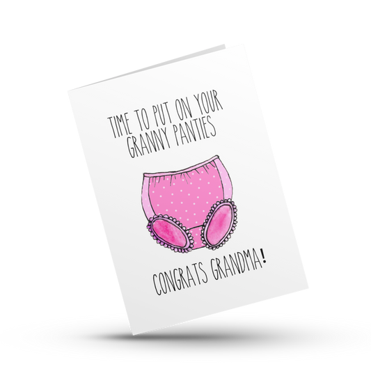 Time to put on your granny panties, Congrats Grandma, New Grandma card, Grandmother card, Baby announcement, Expectant Grandma card
