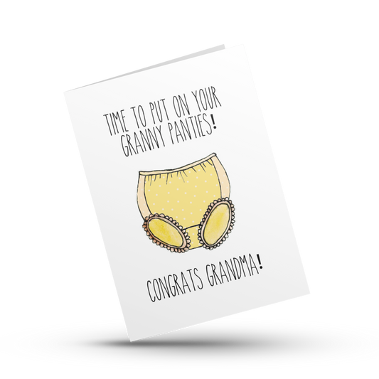 Time to put on your granny panties, Congrats Grandma, New Grandma card, Grandmother card, Gender neutral baby announcement,Expectant Grandma