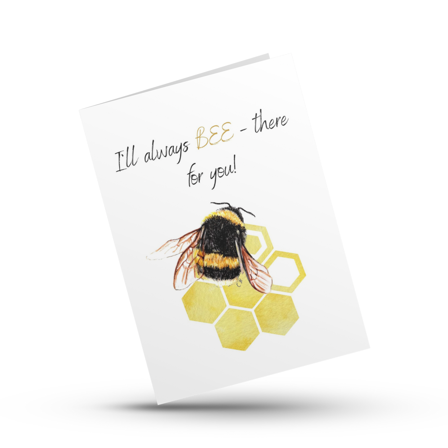 I'll always bee there for you, Thinking of you, Bee pun card, Moral support card, Card for her, Card for him, Card for friend, Sympathy card