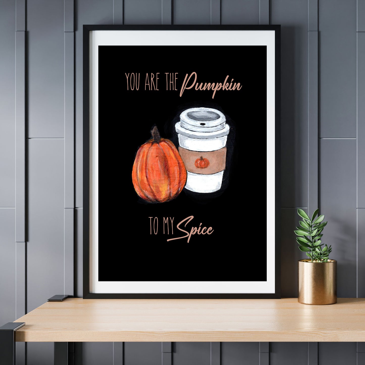 You are the pumpkin to my spice, Cute pumpkin spice fall art print, Halloween spooky season wall decor, Autumn pumpkin latte art for her