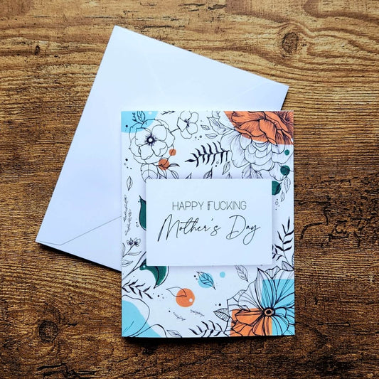 Happy fucking mother's day, Sarcastic mother's day card, Funny mother's day card, For mom, For wife, Mom love you card, Floral mother's day