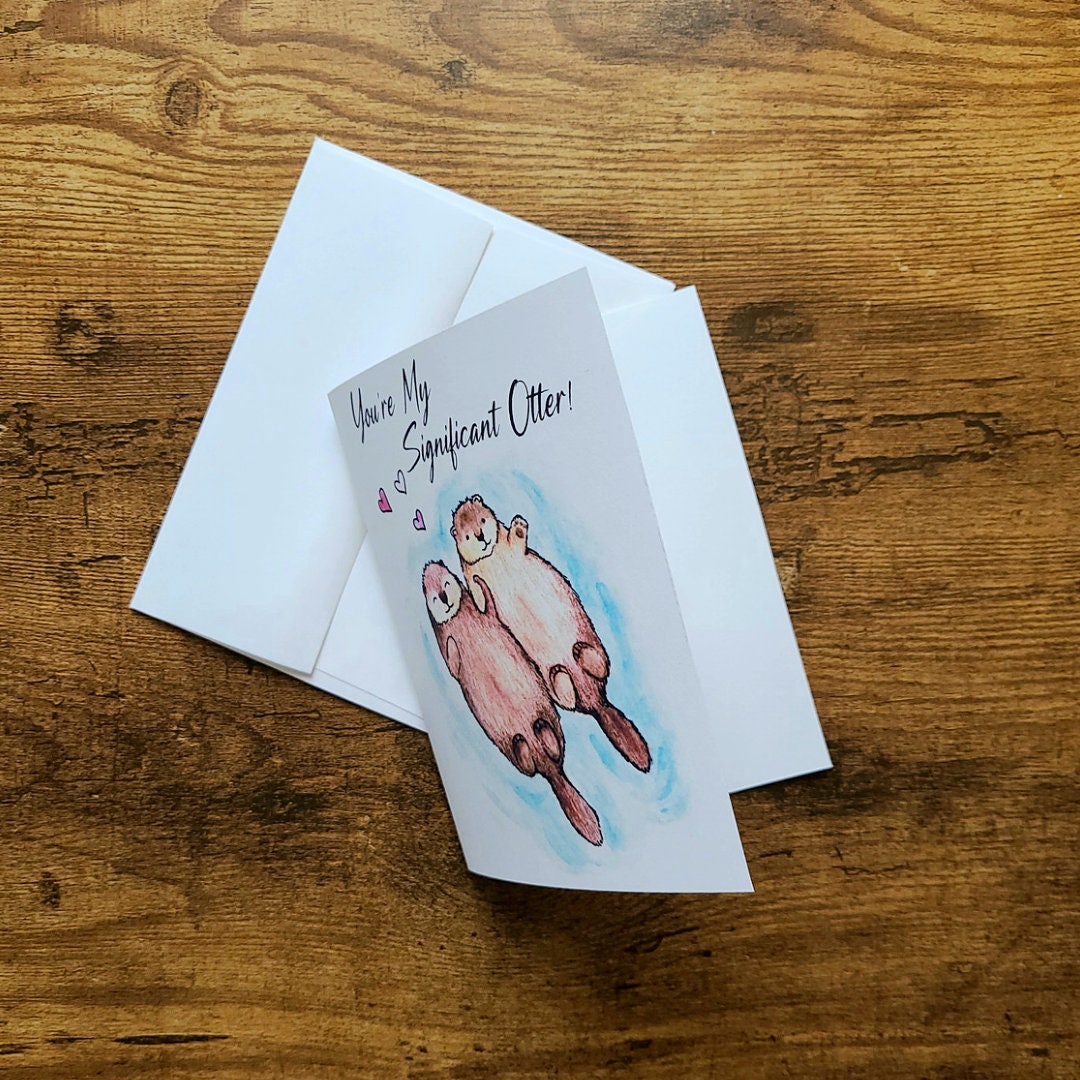 You're my significant otter, Anniversary card, Valentine's day card, Otters holding hands, Funny love card, Marine animals, I Love You Card