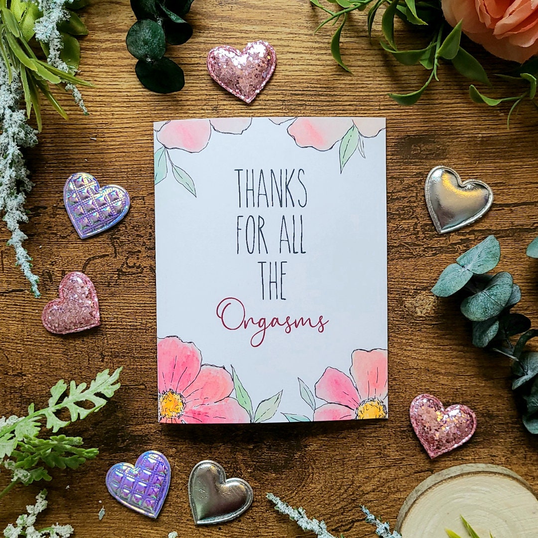 Thanks for all the orgasms greeting card, Naughty anniversary card, Dirty Valentine's Day card, Adult humor, Funny gift, Sexy, Orgasm card