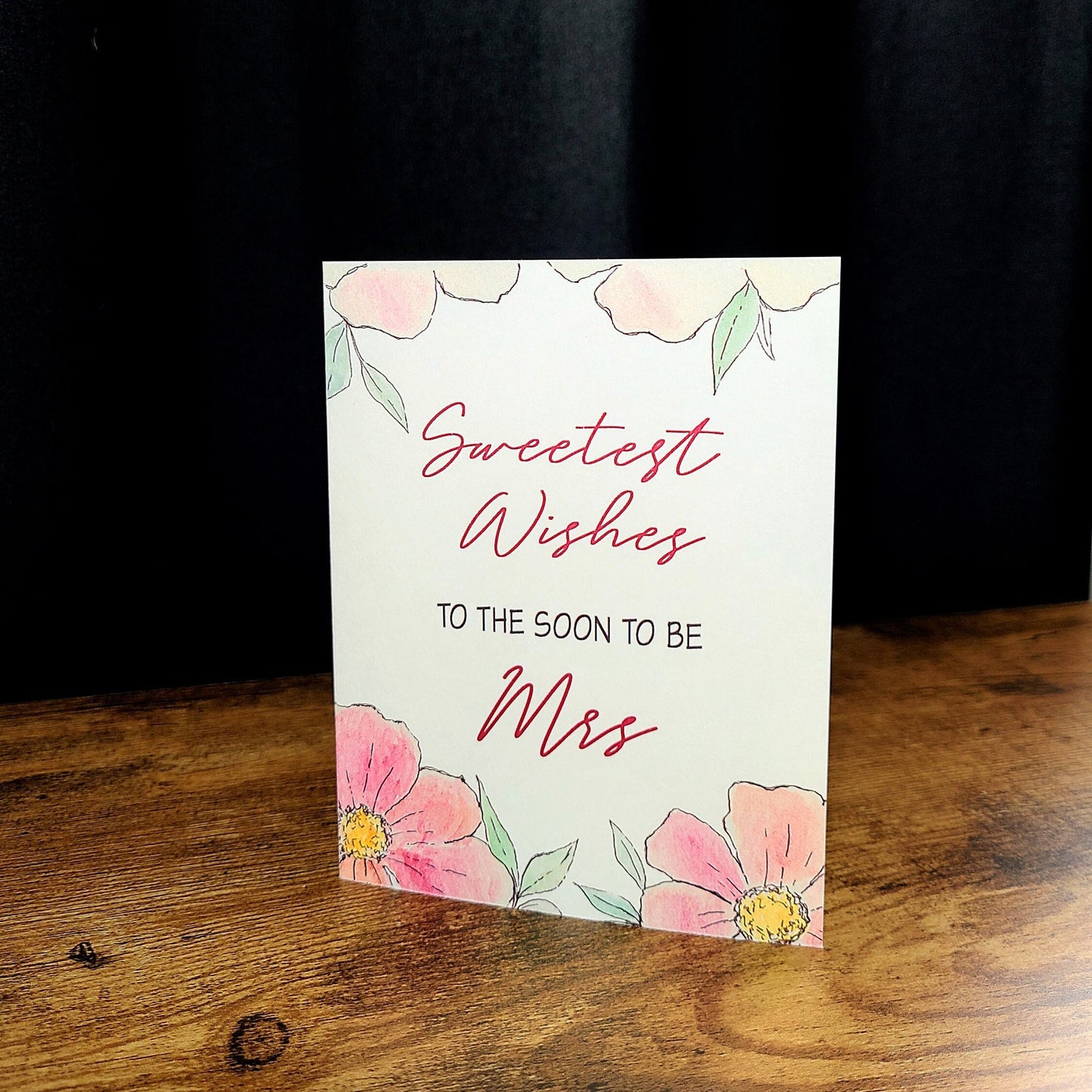Sweetest wishes for the soon to be Mrs, Card for bride to be, Bridal shower card, Floral Card, For the beautiful bride, Wedding card