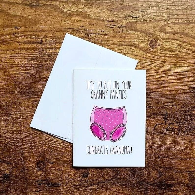 Time to put on your granny panties, Congrats Grandma, New Grandma card, Grandmother card, Baby announcement, Expectant Grandma card